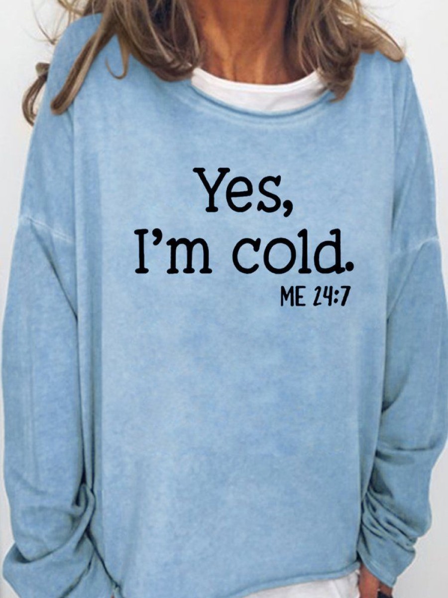 Topshot zolucky | Yes I Am Cold Casual Sweatshirt