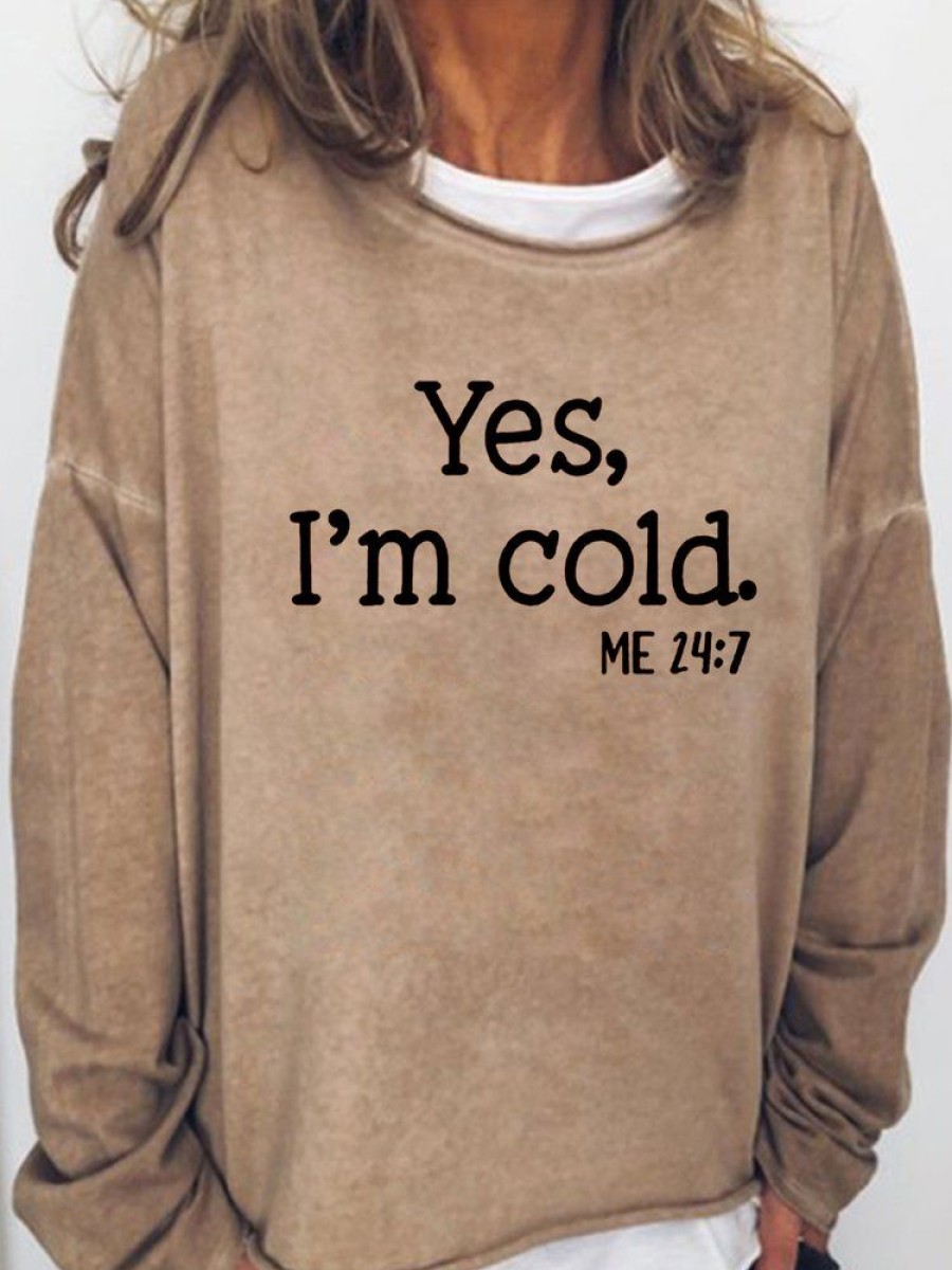 Topshot zolucky | Yes I Am Cold Casual Sweatshirt