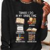 Topshot zolucky | Women'S Funny Book Lover Things I Do In My Spare Time Simple Crew Neck Text Letters Long Sleeve Shirt