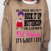 Topshot zolucky | Women'S Cranky Old Woman Suck It Up Buttercup Its What I Do Casual Cotton-Blend Crew Neck Regular Fit Sweatshirt