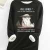 Topshot zolucky | Women'S Funny Word Oh Lord Give Me The Strength To Walk Away From Stupid People Without Slapping Them Cat Casual Crew Neck Sweatshirt