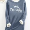 Topshot zolucky | Womens Funny Yes I'M Cold Daily Fleece Fabric Casual Crew Neck Regular Fit Long Sleeve Sweatshirt