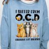 Topshot zolucky | I Suffer From Ocd Obsessive Cat Disorder Women'S Cats Sweatshirt