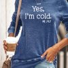 Topshot zolucky | Yes I‘M Cold Casual Sweatshirt