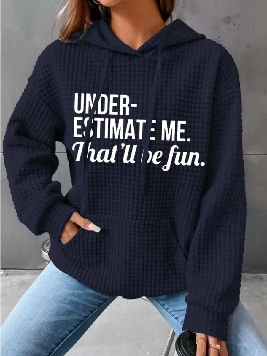 Topshot zolucky | Underestimate Me That'Ll Be Fun Simple Text Letters Loose Hoodie Hoodie