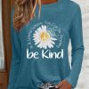 Topshot zolucky | Women'S Daisy Be Kind Text Letters Simple Shirt