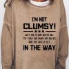 Topshot zolucky | Women'S I'M Not Clumsy Sarcastic Letters Casual Sweatshirt