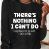 Topshot zolucky | There Is Nothing I Can'T Do Except Reach The Top Shelf Simple Text Letters Long Sleeve Shirt