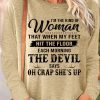 Topshot zolucky | Womens I'M The Kind Of Woman That When My Feet Hit The Floor Each Morning The Devil Says Top