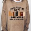 Topshot zolucky | Dogs Make Me Happy Humans Make My Head Hurt Women'S Sweatshirt