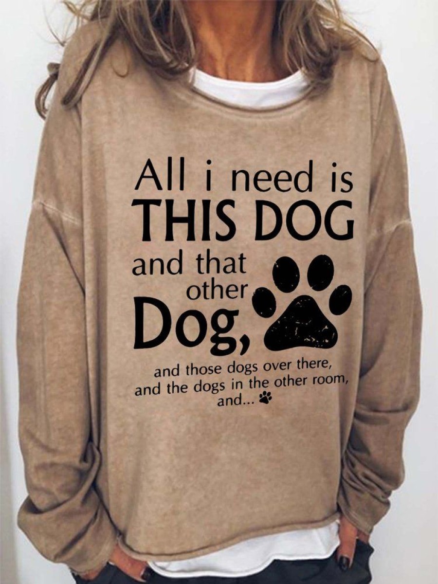 Topshot zolucky | All I Need Is This Dog And That Other Dog Cotton Blends Crew Neck Sweatershirt