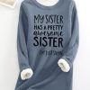 Topshot zolucky | Funny Sister Gift My Sister Has A Pretty Awesome Sister Women'S Warmth Fleece Sweatshirt